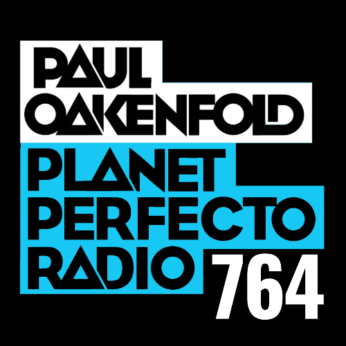  Paul Oakenfold - Planet Perfecto 764 (2025-06-23) 