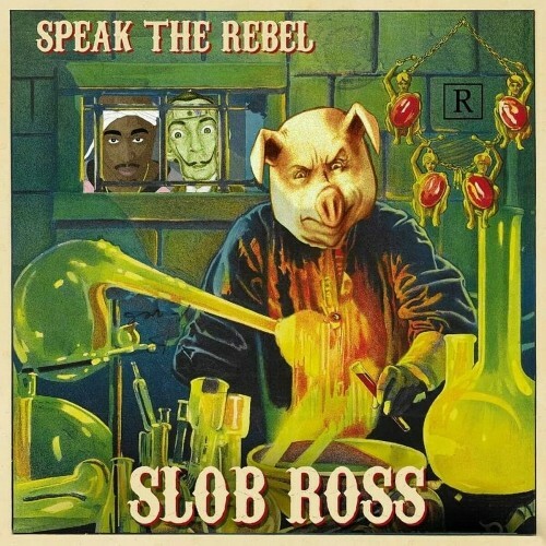  Speak the Rebel - Slob Ross (2024) 