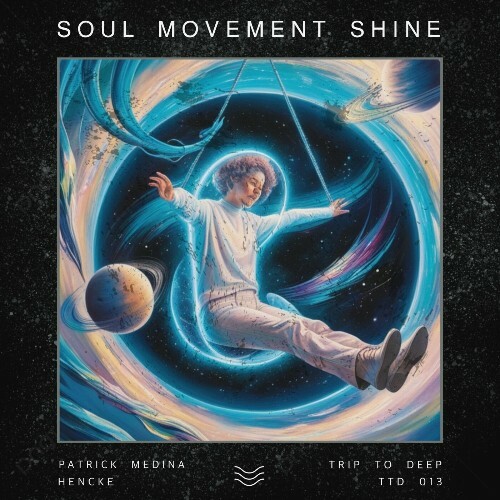 VA - Hencke & Patrick Medina - Soul Movement Shine (2024) (MP3) MEVB5UB_o