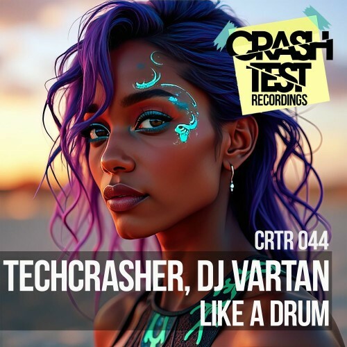  Techcrasher and DJ Vartan - Like a Drum (2025) 