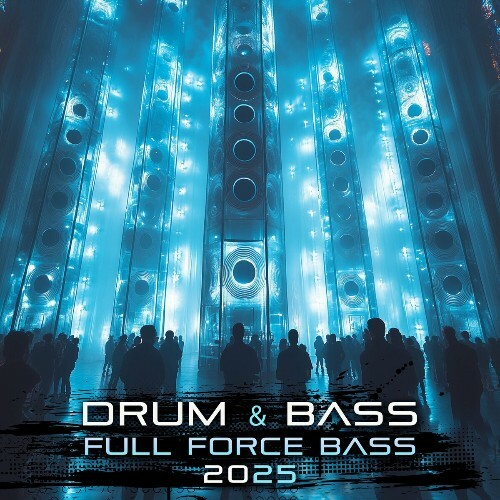  Drum & Bass Full Force Bass 2025 (2024) 