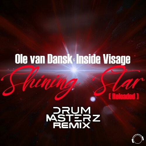  Ole Van Dansk & Inside Visage - Shining Star (Reloaded) (DrumMasterz Remix) (2024) 