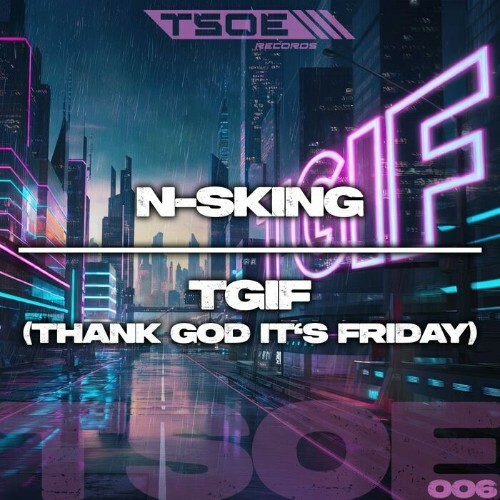  N-Sking - Tgif (Thank God It's Friday) (2025) 