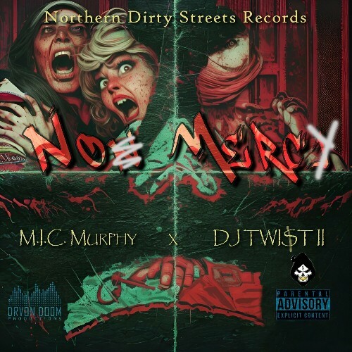  DJ Twi$t II & M.I.C. Murphy - No Mercy (2024) 