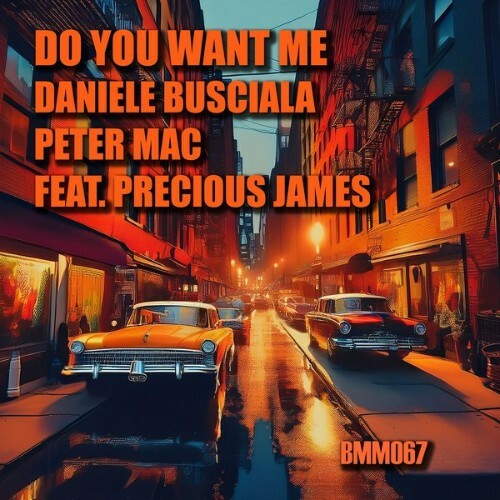  Daniele Busciala x Peter Mac x Precious James - Do You Want Me (2025) 