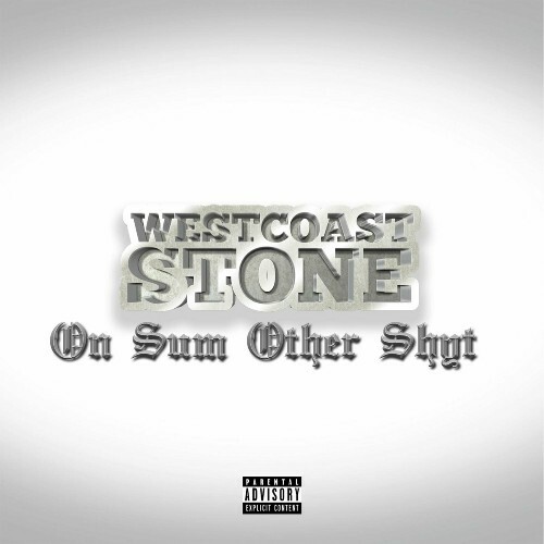  Westcoast Stone - On Sum Other Shyt (2024) 