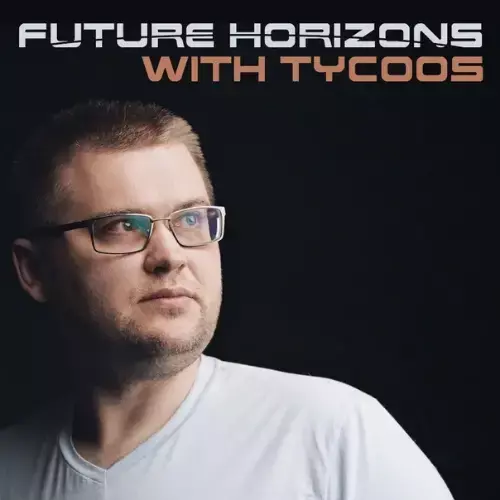  Tycoos - Future Horizons 476 (2025-06-11) 