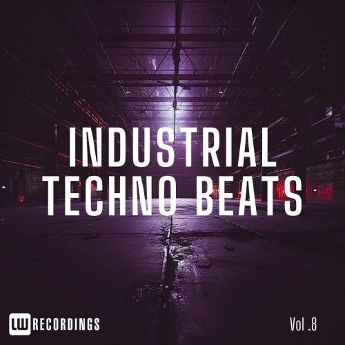 Industrial Techno Beats, Vol. 08 (2025)