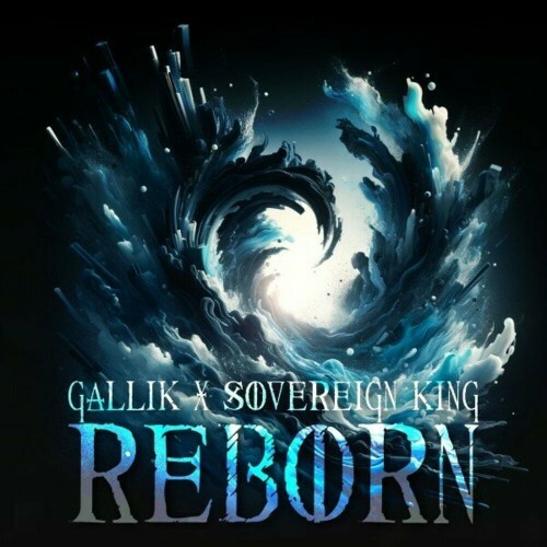  Gallik x Sovereign King - Reborn (2024) 