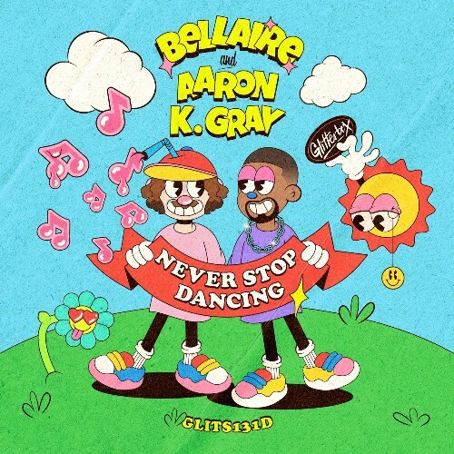 Aaron K. Gray & Bellaire - Never Stop Dancing (2024)