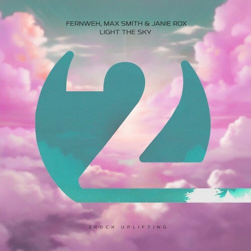 Fernweh & Max Smith & Janie Rox — Light The Sky (2026)
