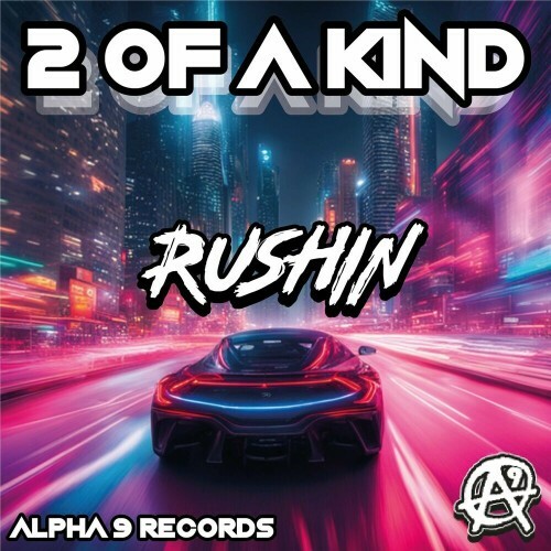  2 Of A Kind - Rushin (2024) 