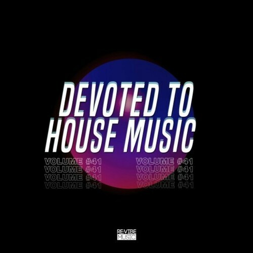 Devoted to House Music, Vol. 41 (2023) 