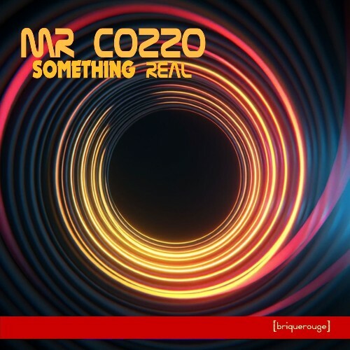  Mr Cozzo - Something Real (2026) 