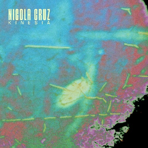 Nicola Cruz - Kinesia (2024)