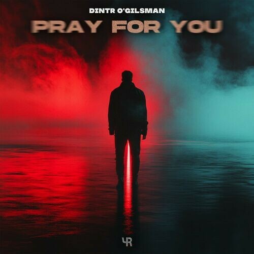  Dintr O'gilsman - Pray For You (2025) 