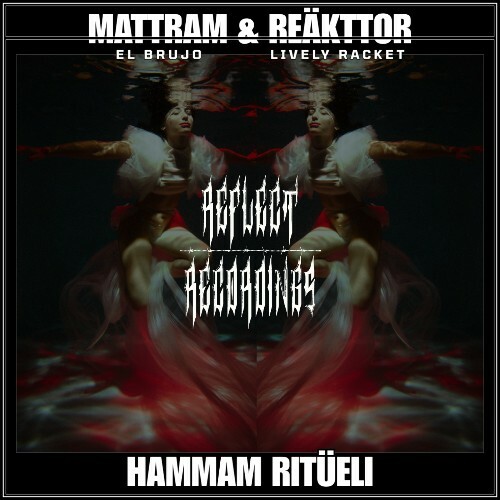  mattram & REÄKTTOR - Hammam Ritüeli (2026) 
