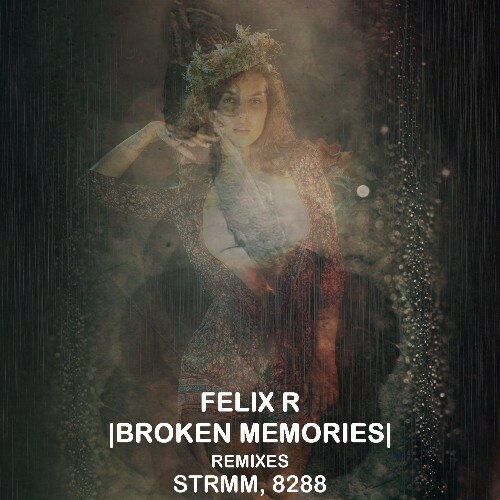  Felix R - Broken Memories (2024) 