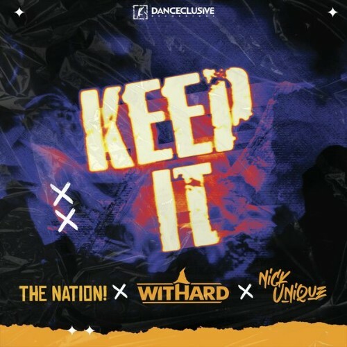  The Nation x Withard x Nick Unique - Keep It (2025) 