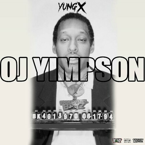  Yung X - OJ Yimpson (2024) 