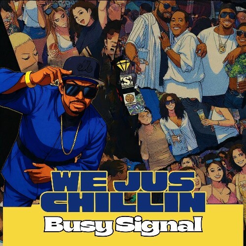 Busy Signal - We Jus Chillin (2026) 