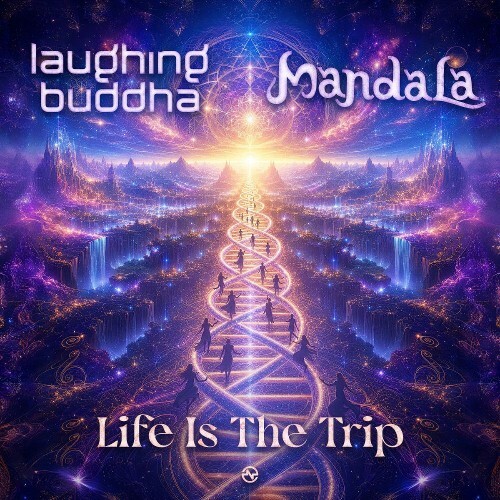  Laughing Buddha & Mandala - Life Is The Trip (2026) 