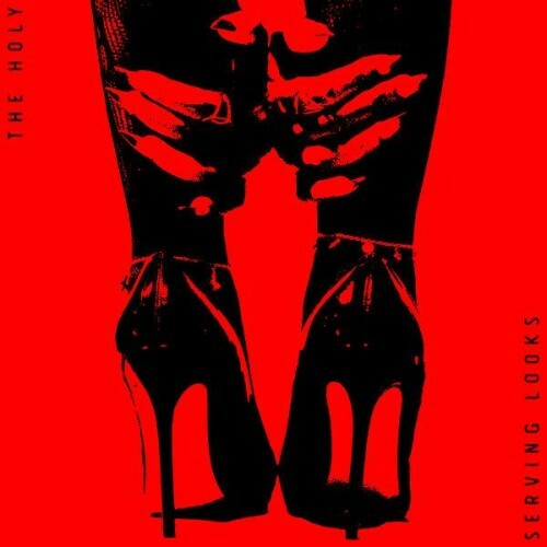  The Holy - Serving Looks (2026) 