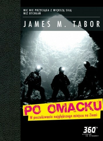 James M. Tabor - Po omacku. W poszukiwaniu najgłębszego miejsca na ziemi | pdf