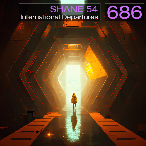  Shane 54 - International Departures 686 (2023-01-09) 