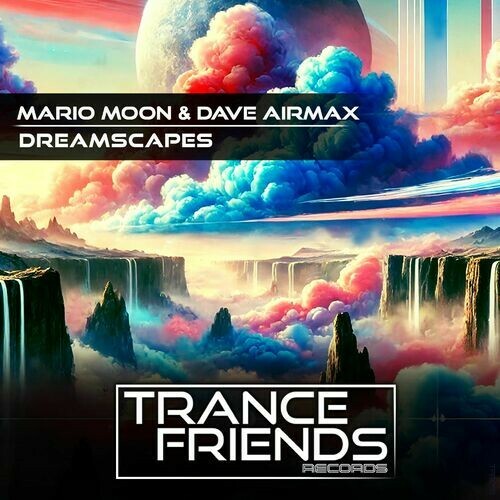  Mario Moon & Dave Airmax - Dreamscapes (2025) 