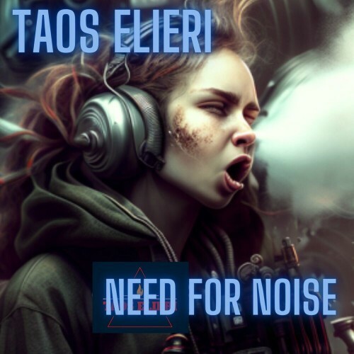  Taos Elieri - Need for Noise (2023) 