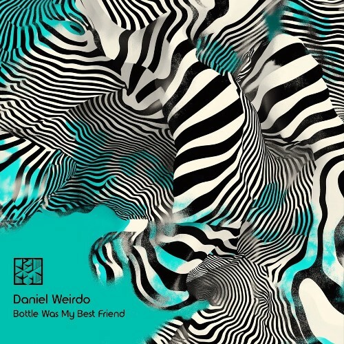 Daniel Weirdo - Bottle Was My Best Friend (2025) 