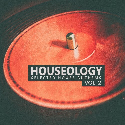  Houseology, Vol. 2 (selected House Anthems) (2026) 