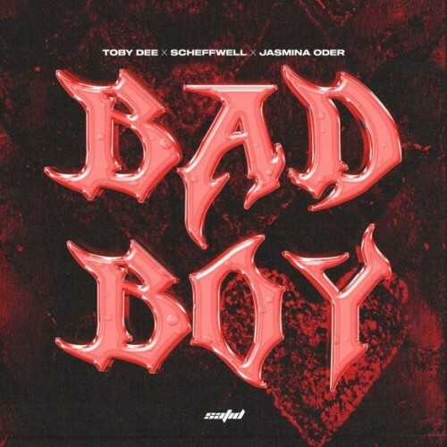  Toby Dee x Scheffwell x Jasmina Oder - Bad Boy (2024) 