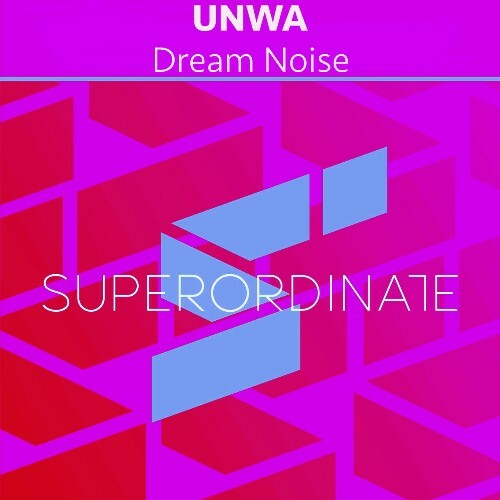 UNWA - Dream Noise (2024)