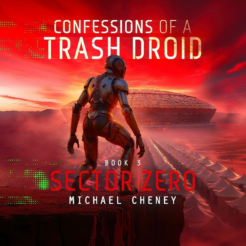 Michael Cheney Confessions Of A Trash Droid 3 Sector Zero (Michael Cheney)