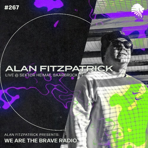  Alan Fitzpatrick - We Are The Brave 267 (2023-06-12) 