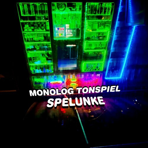 Monolog Tonspiel — Spelunke (2026)