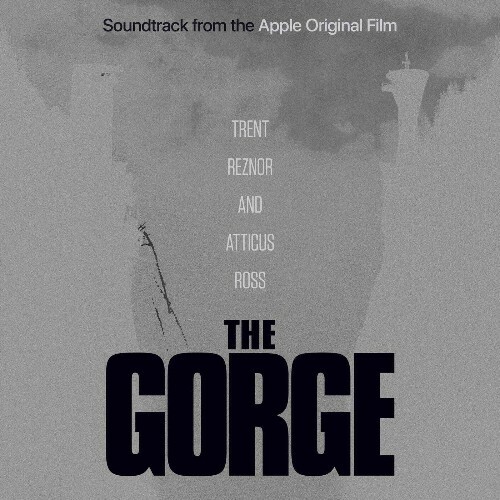  Trent Reznor and Atticus Ross - The Gorge (Soundtrack from the Apple Original Film) (2025) 