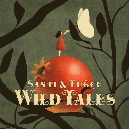  Santi & Tugce - Wild Tales (2025) 
