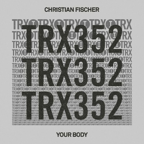  Christian Fischer - Your Body (2025) 