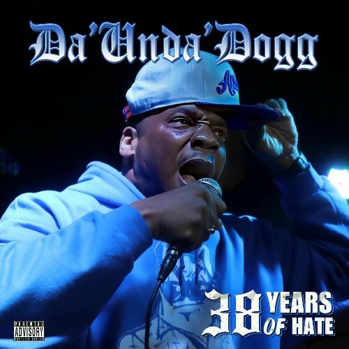  Da'Unda'Dogg - 38 Years of Hate (2025) 