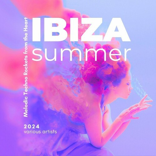  Ibiza Summer 2024 (Melodic Techno Rockets from the Heart) (2024) 