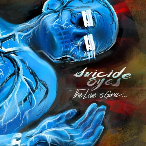  Suicide Eyes - The Love Is Gone... (2026) 