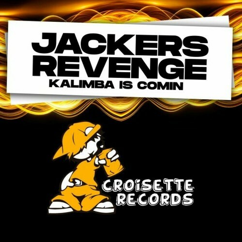  Jackers Revenge - Kalimba Is Comin' (2024) 