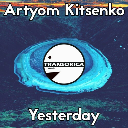 Artyom Kitsenko - Yesterday (2024)