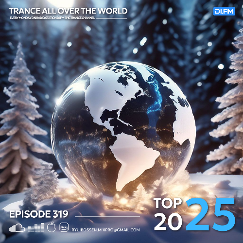  Ryui Bossen - Trance All Over The World 319 (2025-12-29) 