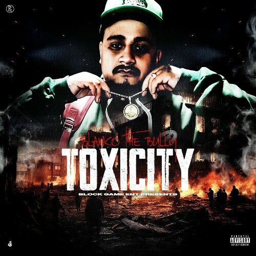  Blanco The Bully - Toxicity (2025) 