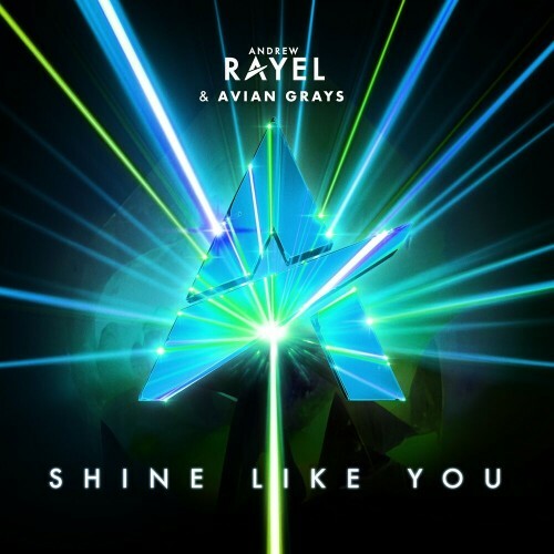  Andrew Rayel & AVIAN GRAYS - Shine Like You (2023) 