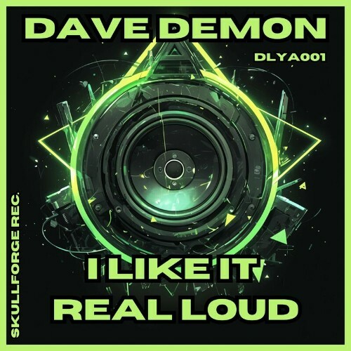  Dave Demon - I Like It Real Loud (2024) 